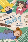 Madelief. Lanciare le bambole. Ediz. illustrata libro