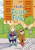 Zucchero filato. Ediz. ad alta leggibilità