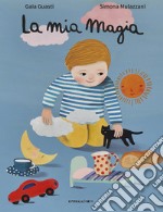 La mia magia. Ediz. a colori libro