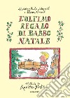 L'ultimo regalo di Babbo Natale libro