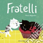 Fratelli. Ediz. a colori