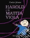 Harold e la matita viola. Ediz. a colori libro