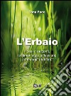 L'erbaio. Poesie, racconti, testimonianze, riflessioni, commenti, aforismi libro