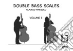 Double bass scales. Con CD-Audio. Vol. 1 libro