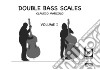 Double bass scales. Con CD-Audio. Vol. 1 libro