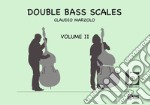 Double bass scales. Ediz. a spirale. Con CD-Audio. Vol. 2 libro