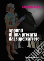 Appunti di una precaria dal supercarcere libro