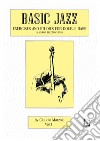 Basic jazz. Exercises and studies for double bass. Also for elettric bass. Con CD-Audio. Vol. 1 libro di Marzolo Claudio