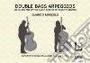 Double bass arpeggios. On triads and on the seven species of seventh chords. Con CD-Audio libro