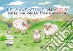 Le avventure di Ella sulle vie della transumanza