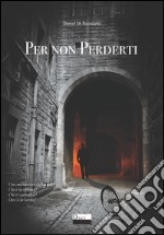 Per non perderti libro