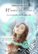 Il fuoco d'inverno. Le cronache del Ragnarök. Vol. 3 libro