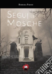 Segui le mosche