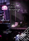 End of the road bar. Ediz. italiana. Vol. 2 libro