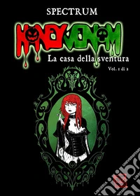Honey Venom. La casa della sventura. Vol. 1 libro