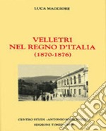 Velletri nel regno d'Italia (1870-1876)