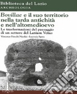 Bovillae e il suo territorio nella tarda antichità e nell'alto medioevo. Le trasformazioni del paesaggio di un settore del Latium Vetus