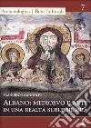 Albano: medioevo e arte in una realtà suburbicaria libro di Gandolfo Francesco