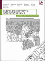 Corpvs inscriptionvm naronitanarvm. Ediz. multilingue. Vol. 2 libro