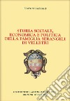Storia sociale, economica e politica della famiglia Serangeli di Velletri libro di Lazzari Franco