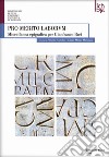 Pro merito laborum. Miscellanea epigrafica per Gianfranco Paci. Ediz. multilingue libro