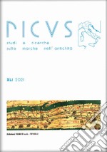 Picus. Studi e ricerche sulle Marche nell'antichità (2021). Ediz. multilingue. Vol. 41 libro