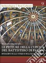 Le pitture della cupola del battistero di Frascati. Indagine sullo stile e sull'iconografia libro