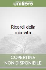 Ricordi della mia vita