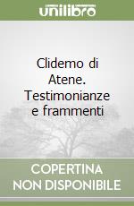 Clidemo di Atene. Testimonianze e frammenti