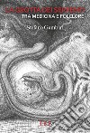 La grotta dei serpenti tra medicina e folclore libro
