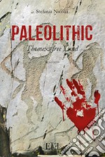 Paleolithic. The next free land