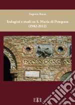 Indagini e studi su S. Maria di Pomposa (1982-2012) libro