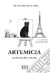 Artemicia. Una storia di tre Alice e di due micie libro