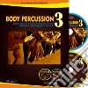 Body percussion. Con CD-Audio. Con DVD video. Vol. 3 libro di Paduano Ciro Pinotti Riccardo