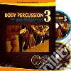 Body percussion. Con CD-Audio. Con DVD video. Vol. 3 libro