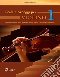 Scale e arpeggi per violino. Vol. 1