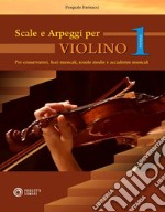Scale e arpeggi per violino. Vol. 1