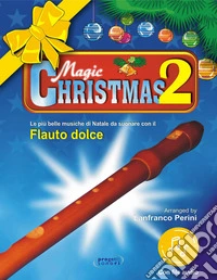 Magic Christmas. Con File audio in streaming. Vol. 2 libro