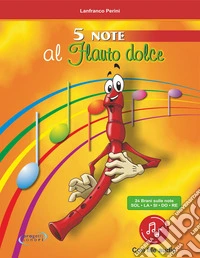 5 note al flauto dolce. Con File audio online