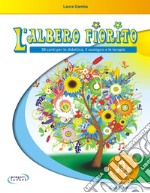 L'albero fiorito. Con File audio in streaming. Con schede libro