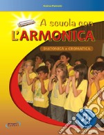 A scuola con l'armonica. Con File audio in streaming libro