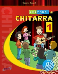 Percorsi di chitarra. Con File audio in streaming. Vol. 1
