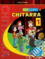 Percorsi di chitarra. Con File audio in streaming. Vol. 1 libro