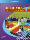 Il ritmo nella scuola di base. Con File audio e video in streaming. Vol. 1 libro di Cucchia Gaetano