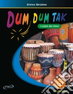 Dum dum tak. I colori del ritmo. Per la Scuola media. Con File audio e video in streaming libro