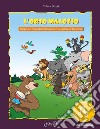 Orso Malosso. Per le Scuole materne. Con File audio in streaming (L') libro