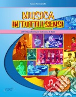 Musica in tutti i sensi. Con File audio e video in streaming