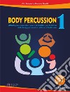 Body percussion. Con File audio e video in streaming. Vol. 1 libro