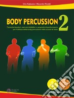 Body percussion. Con File audio e video in streaming. Vol. 2 libro