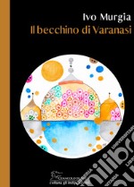 Il becchino di Varanasi libro